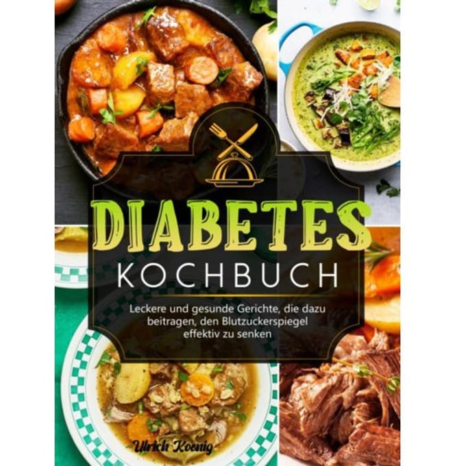 Diabetes Kochbuch - Ulrich Koenig