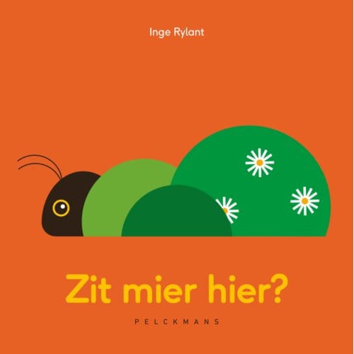 Zit Mier Hier? - Pelkmans - Inge Rylant