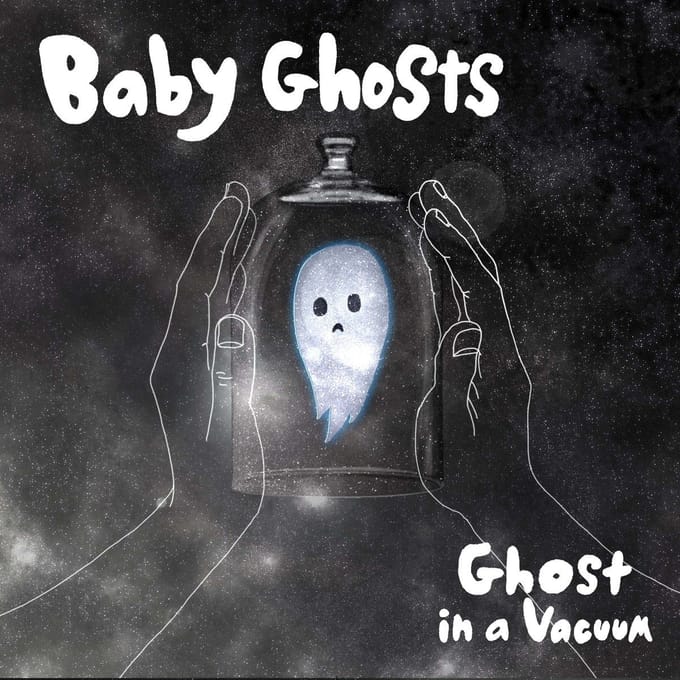 Baby Ghosts - Ghosts In A Vacuum (7" Single)