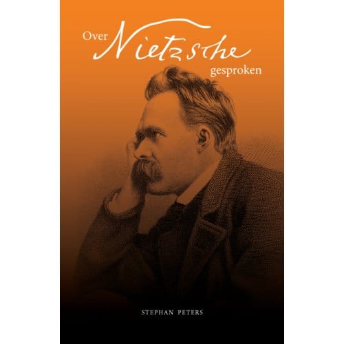 Over Nietzsche Gesproken - Stephan Peters
