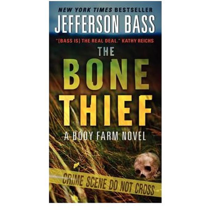 The Bone Thief - Body Farm Novel - Jefferson Bass