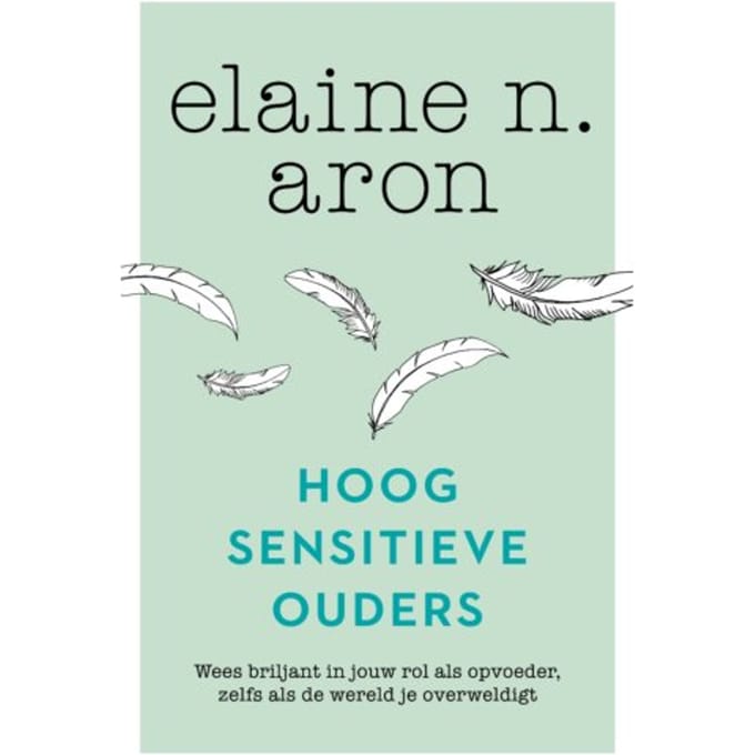 Hoogsensitieve Ouders - Elaine N. Aron