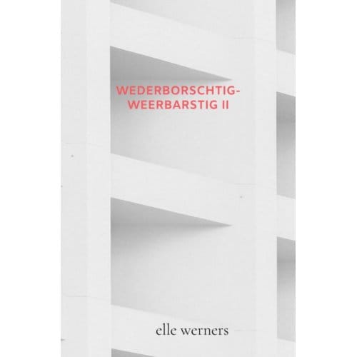 Wederborschtig-Weerbarstig Ii - Elle Werners