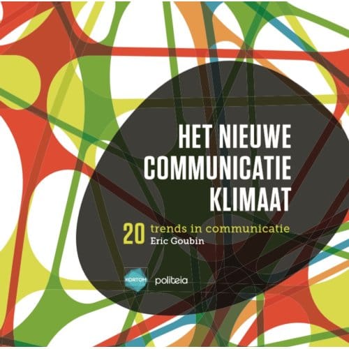 Het Nieuwe Communicatieklimaat - Eric Goubin