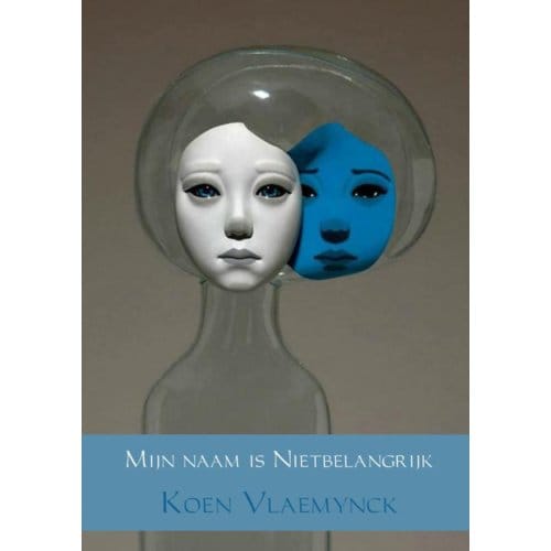 Mijn Naam Is Nietbelangrijk - Koen Vlaemynck