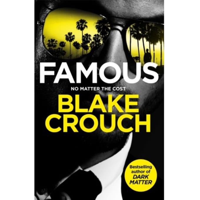 Famous - Blake Crouch