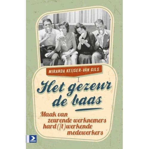 Het Gezeur De Baas - Miranda Francisca Keijser - van
