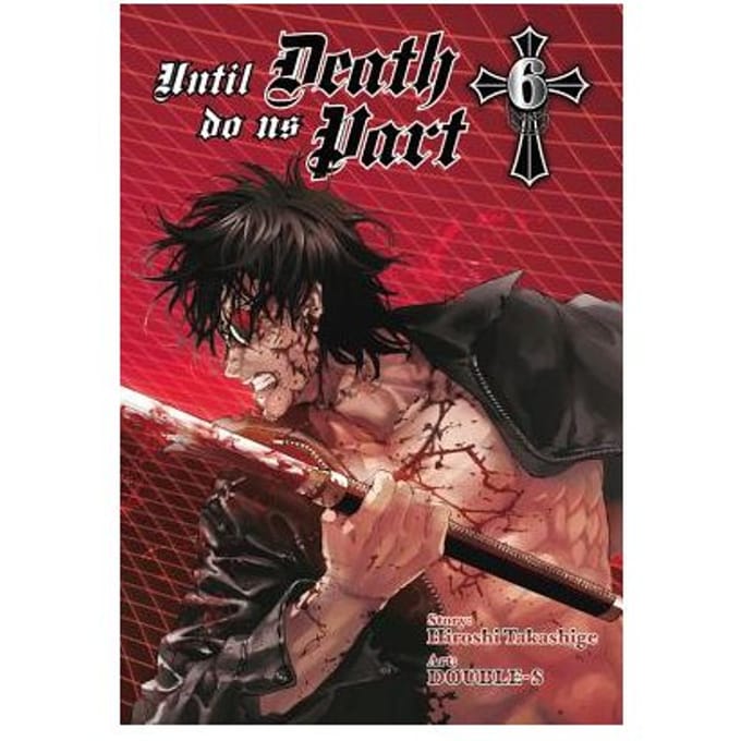 Until Death Do Us Part, Vol. 6 - Hiroshi Takashige