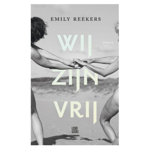 Wij Zijn Vrij - Emily Reekers