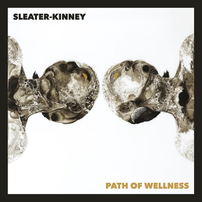 Path Of Wellness - Sleater -kinney
