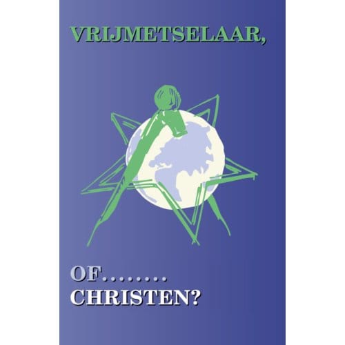 Vrijmetselaar Of Christen - Smit