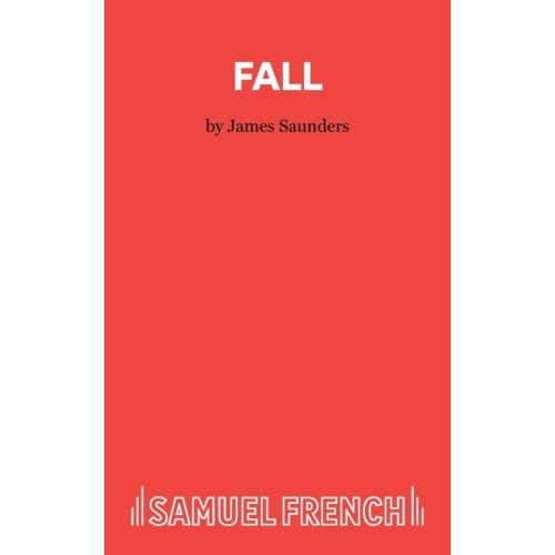 Fall - Acting Edition S. - James Saunders