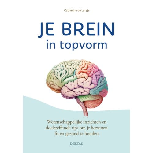 Je Brein In Topvorm - Catherine De Lange