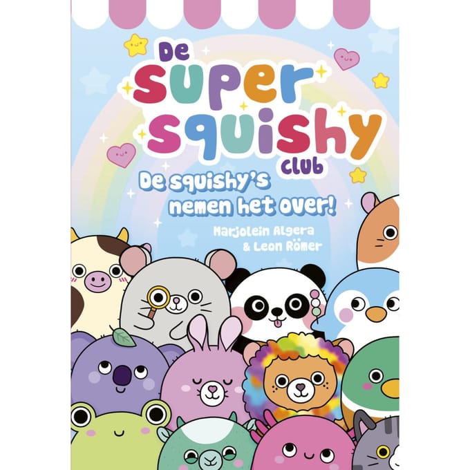 De Squishy's Nemen Het Over! - De Super Squishy Club - Marjolein Algera