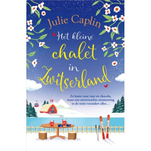 Het Kleine Chalet In Zwitserland - Romantic Escapes - Julie Caplin
