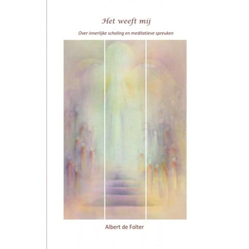 Het Weeft Mij - Albert de Folter