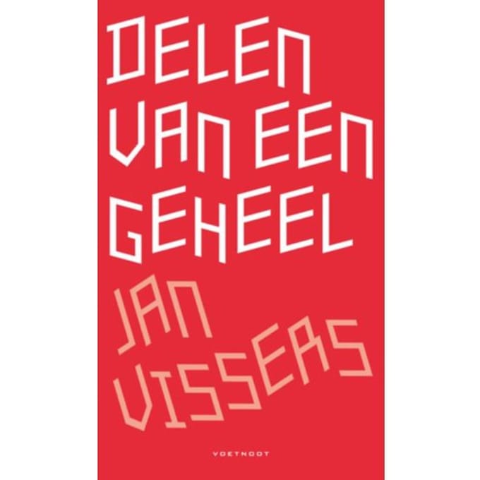 Delen Van Een Geheel - Eigentijdse Poezie - J. Vissers