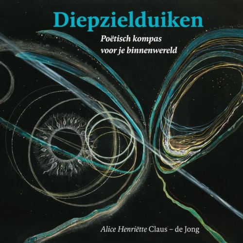 Diepzielduiken - Alice Henriëtte Claus-de Jong