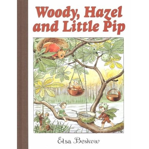 Woody, Hazel And Little Pip - Elsa Beskow