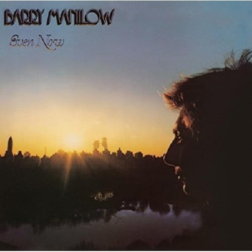 Even Now - Barry Manilow