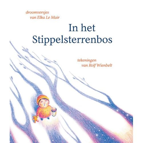 In Het Stippelsterrenbos - Elka Le Mair