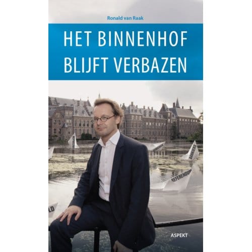 Het Binnenhof Blijft Verbazen - Ronald van Raak