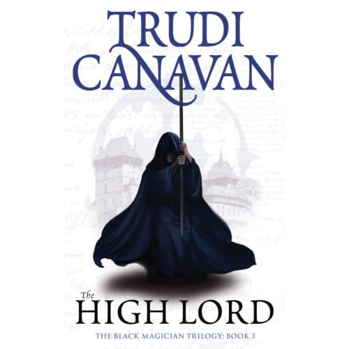 The High Lord - Black Magician Trilogy - Trudi Canavan