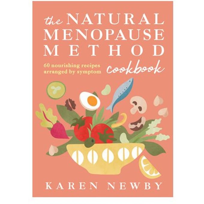 The Natural Menopause Method Cookbook - Karen Newby