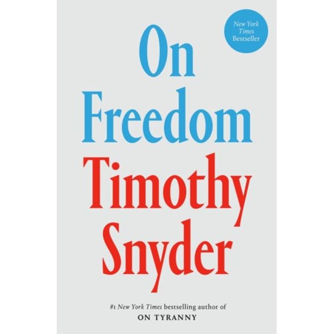 On Freedom - Crown - Timothy Snyder