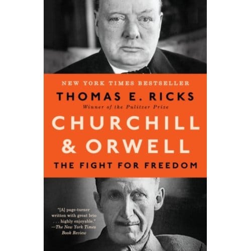 Churchill And Orwell - Thomas E. Ricks