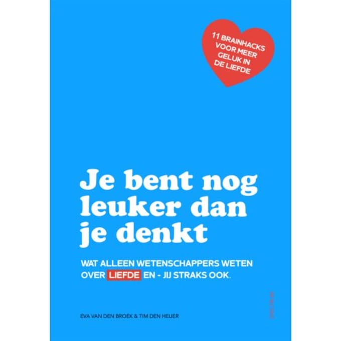 Je Bent Nog Leuker Dan Je Denkt - Brainhacks - Eva van den Broek