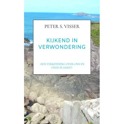 Kijkend In Verwondering - Peter S. Visser