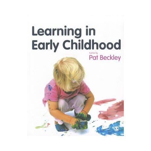 Learning In Early Childhood: A Whole Child Approach From Birth To 8 - Beckley