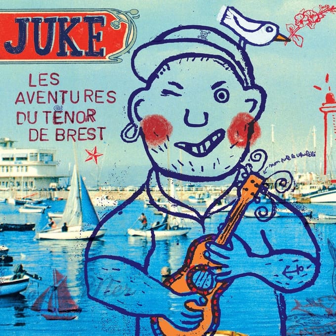 Juke - Les Aventures Du Ténor De Brest (CD)