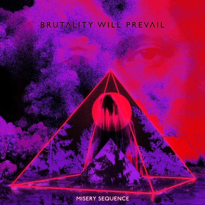 Brutality Will Prevail - Misery Sequence (LP)