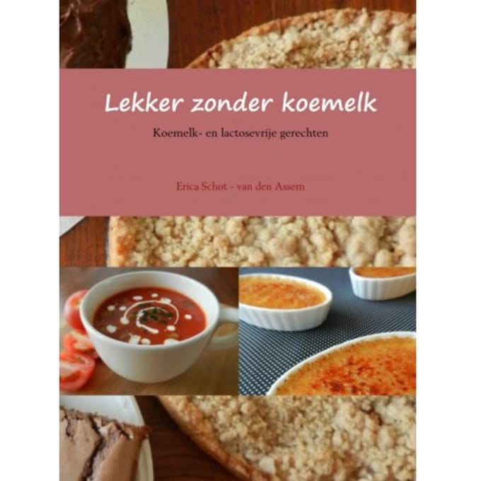 Lekker Zonder Koemelk - Erica Schot - van den Assem