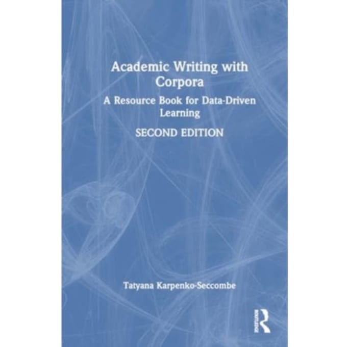 Academic Writing With Corpora - Tatyana Karpenko-Seccombe