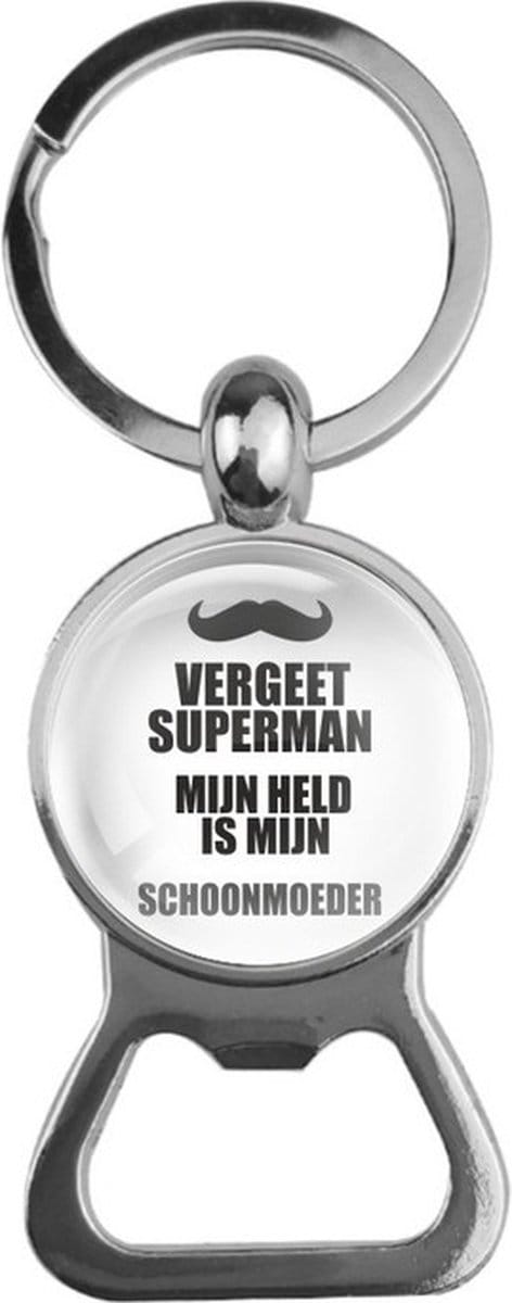 Bieropener Glas - Vergeet Superman Mijn Held Is Mijn Schoonmoeder