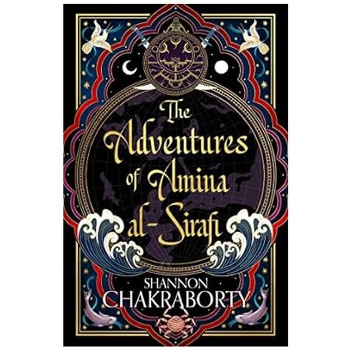 The Adventures Of Amina Al-Sirafi - Shannon Chakraborty