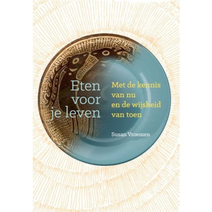 Eten Voor Je Leven - Susan Vroemen