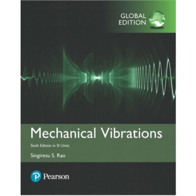 Mechanical Vibrations In Si Units - Singiresu Rao