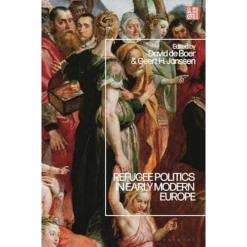 Refugee Politics In Early Modern Europe