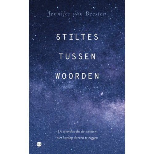 Stiltes Tussen Woorden - Jennifer van Beesten