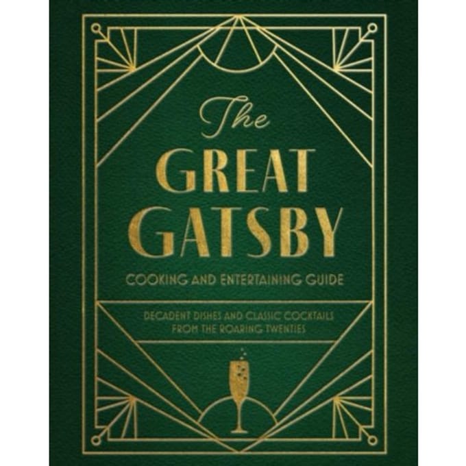 The Great Gatsby Cooking And Entertaining Guide - Veronica Hinke
