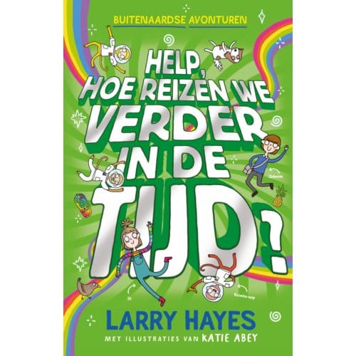 Help Hoe Reizen We Verder In De Tijd - Buitenaardse Avonturen - Larry Hayes