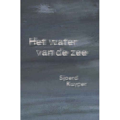 Het Water Van De Zee - Sjoerd Kuyper