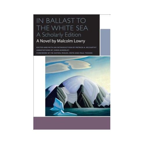 In Ballast To The White Sea - Malcolm Lowry