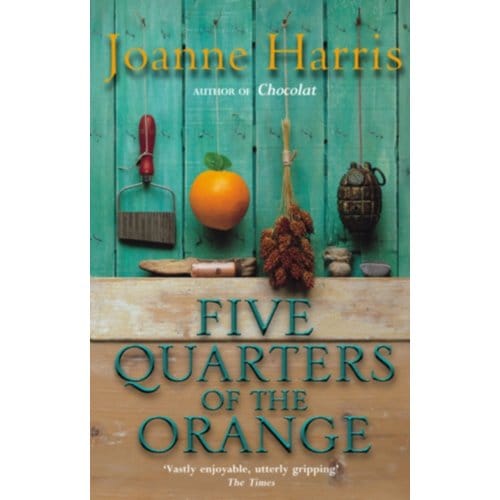 Five Quarters Of The Orange - Joanne Harris