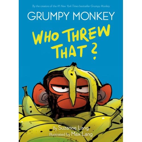 Grumpy Monkey Who Threw That? - Grumpy Monkey - Suzanne Lang
