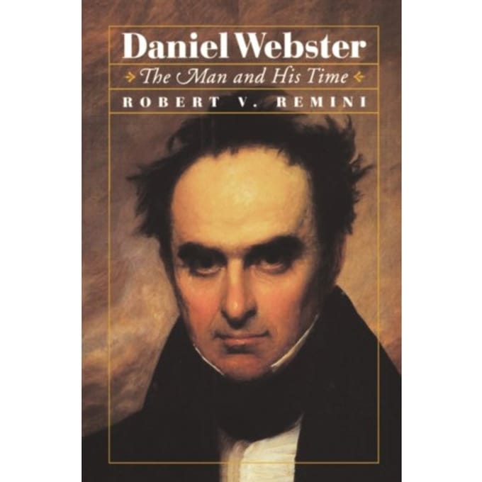 Daniel Webster - Robert V. Remini